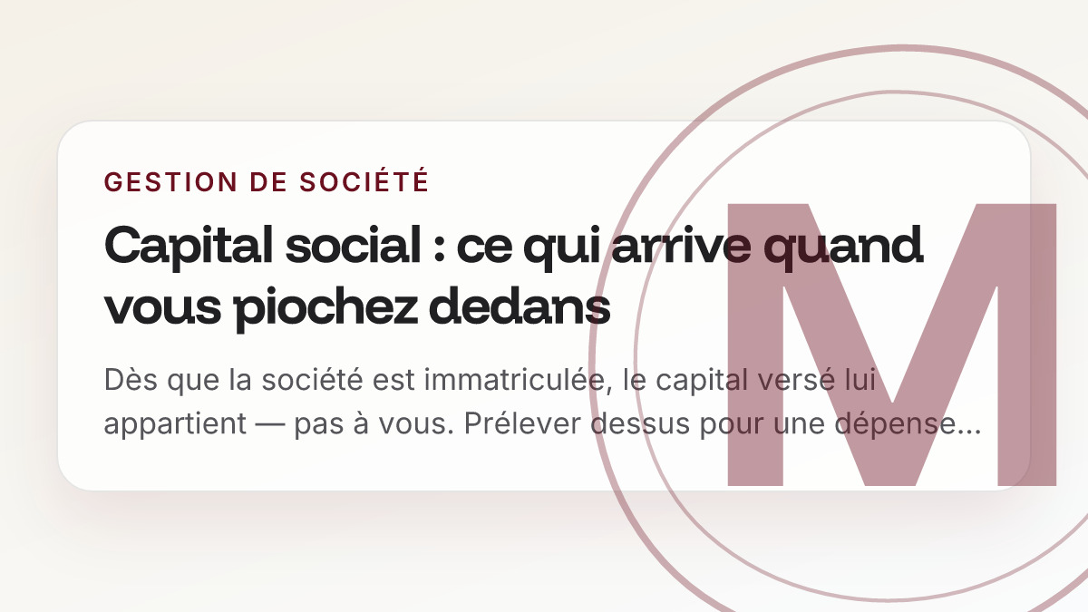 Capital social : ce qui arrive quand vous piochez dedans